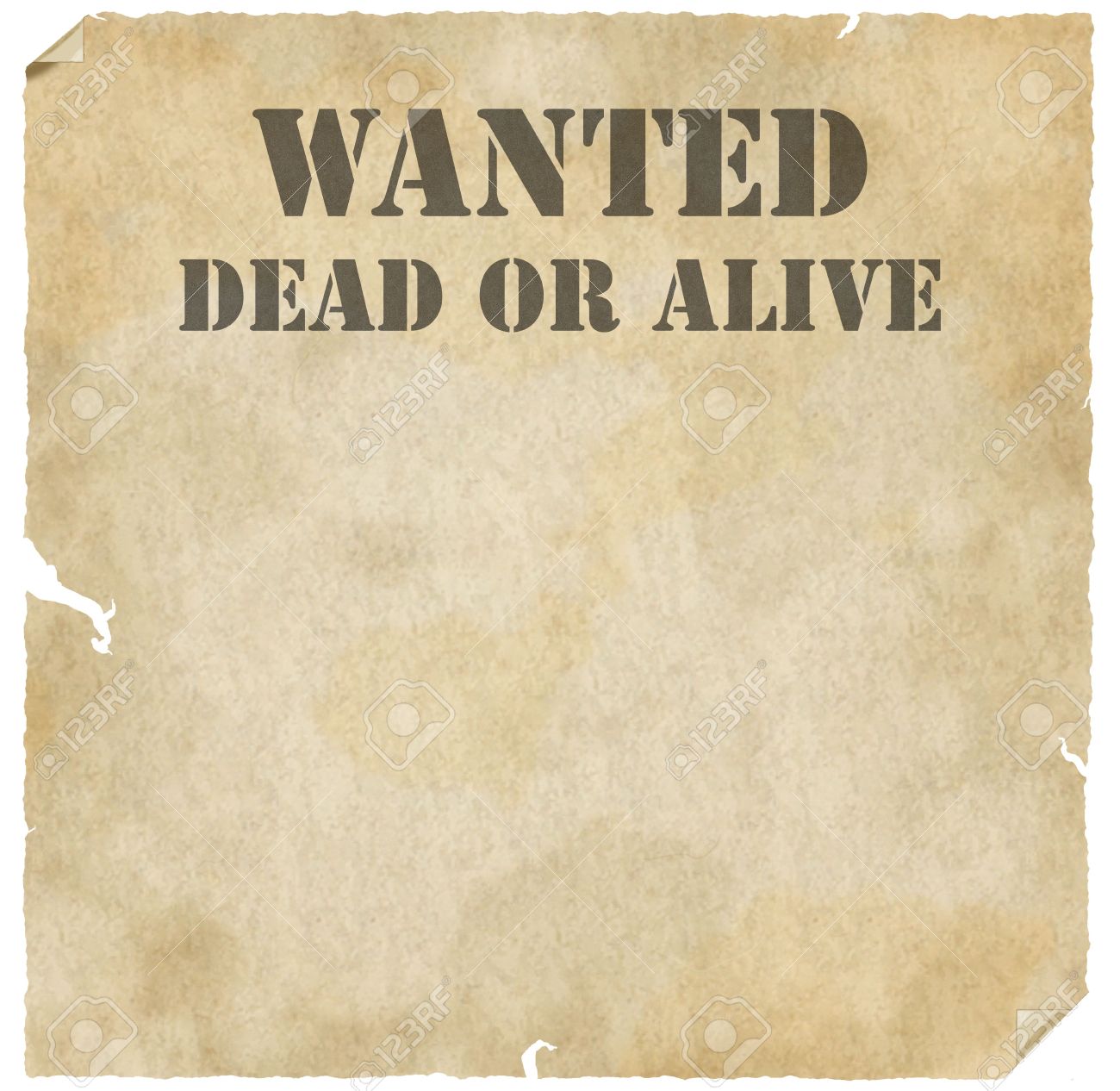 “Wanted, dead or alive”