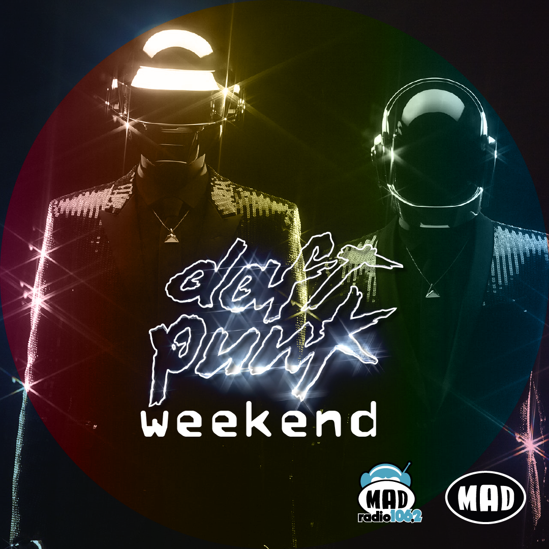 Mad Daft Punk Weekend