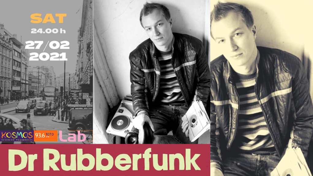 Ο Dr Rubberfunk από το Λονδίνο, στο Kosmos Lab