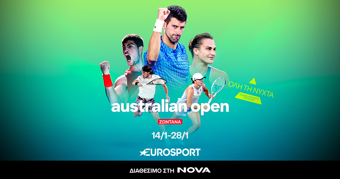 112o Australian Open: Το πρώτο Grand Slam της σεζόν στο τένις με Τσιτσιπά, Σάκκαρη στο Eurosport, διαθέσιμο στη Nova!