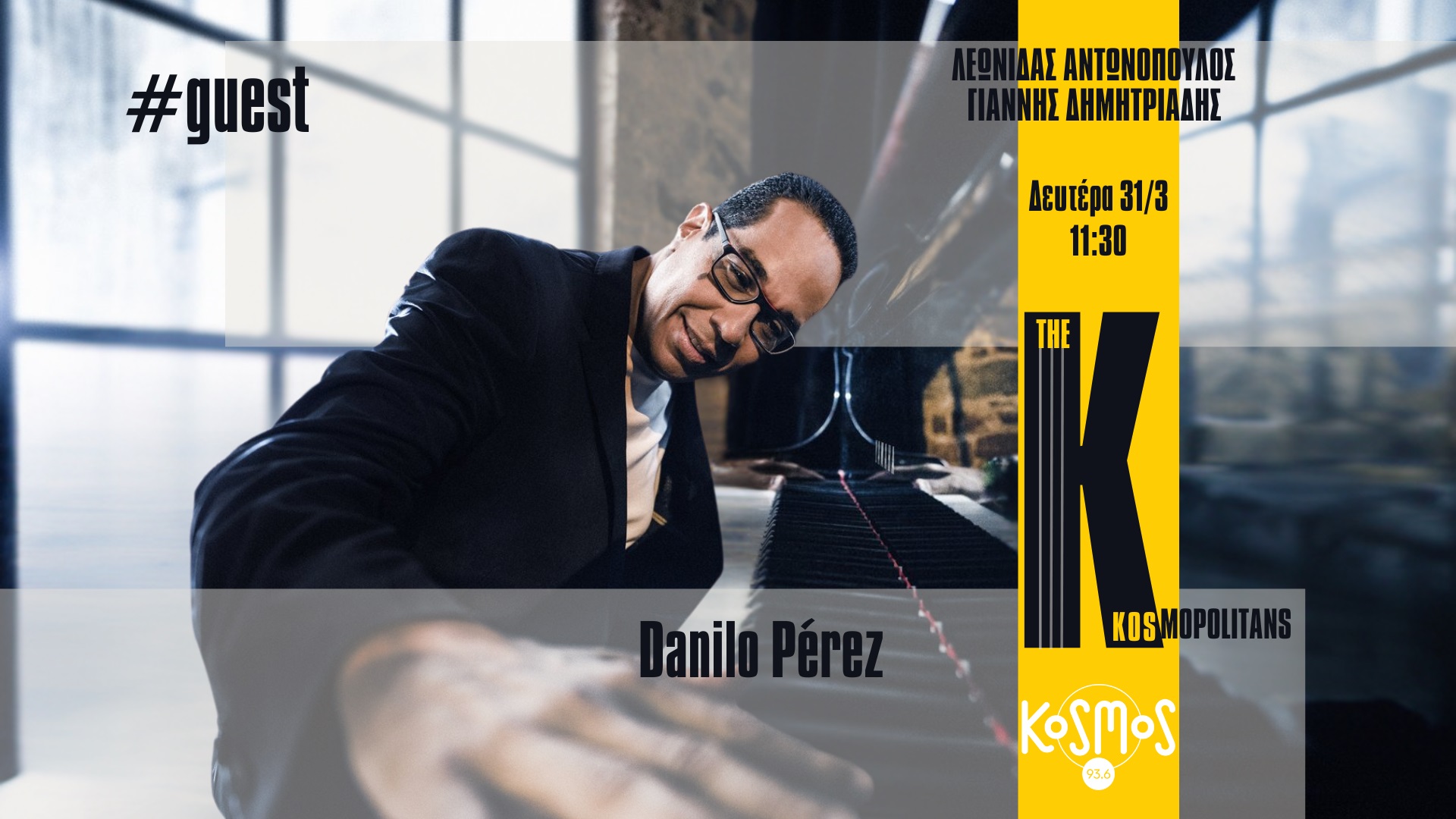 KOSMOS 93.6: Ο πιανίστας Danilo Perez στην εκπομπή «The Kosmopolitans»