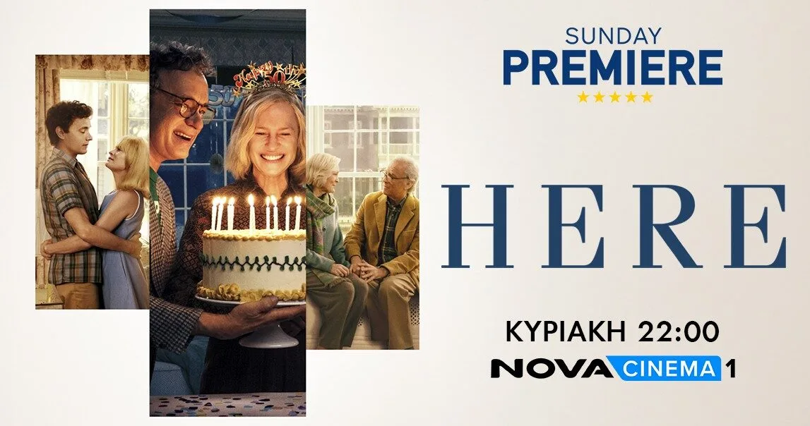 Nova: «Εδώ» καθηλώνει ο μοναδικός Tom Hanks με την Sunday Premiere «Here» και το ξεχωριστό αφιέρωμα στα Novacinema!